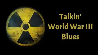 Talkin' WW3 Blues
