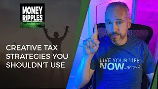 Creative Tax Strategies You SHOULDN'T Use | 687