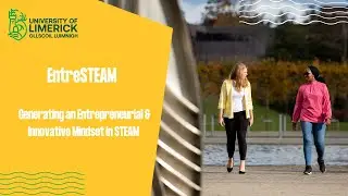 EntreSTEAM - Generating an Entrepreneurial & Innovative Mindset in STEAM