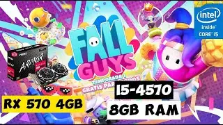 Fall Guys | Core i5 4570 | 8GB Ram | Rx 570 4GB