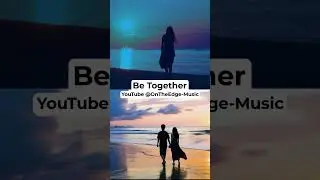 💫 As simple as it is &mdash; Be Together.