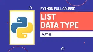 List Data Type | Python Full Course | Part-12 | Hindi