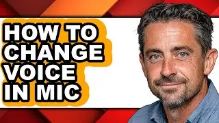 How to Change Voice in Mic - Easy Guide