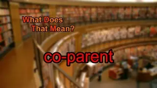 What does co-parent mean?