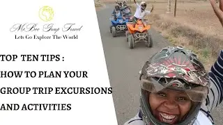 TIPS ON HOW TO PLAN VACATION/HOLIDAY GROUP TRIP EXCURSIONS & ACTIVITIES  #Grouptrip #groupactivities