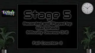 Blackshade's Playthrough: Echoes: The Second Life (Stage 5) [Onerous]