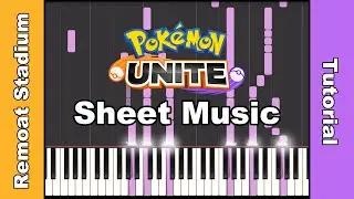 Remoat Stadium (Battle Theme) - Pok&eacute;mon UNITE Piano Tutorial [Sheet Music & Synthesia]