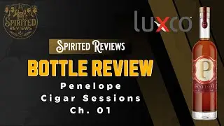 Bottle Review: Penelope Cigar Sessions Ch. 01 American Whiskey