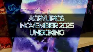 AcryliPics November 2025 &ndash; unboxing