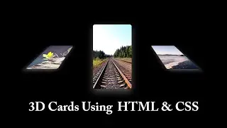 3D Cards Using HTML & CSS