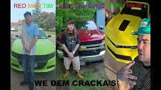 Dawg Tha Gawd - We Dem Cracka's - Feat. Money Micah Z & Red Man Tim - (Beat Prod By YourFriendRado)
