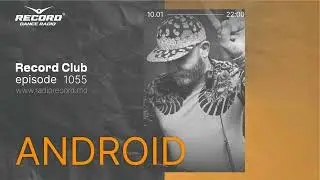 Deep house music dj set by DJ ANDROID - Live by radio RECORD Modlova /  / episode 1055 /2023-10-01