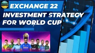 Exchange 22 investment strategy for world cup 2023