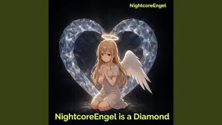 NightcoreEngel is a Diamond