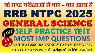RRB NTPC 2025//GENERAL SCIENCE/GS//MOST IMP PYP QUESTIONS //PRACTICE TEST//LIVE CLASS//24/01/25