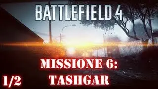 Campagna Battlefield 4 - Missione 6: Tashgar (parte 1) - Gameplay HD (PS3)