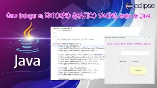 Como trabajar en ENTORNO GRAFICO SWING dentro de Java Eclipse | Introducción GUI para principiantes