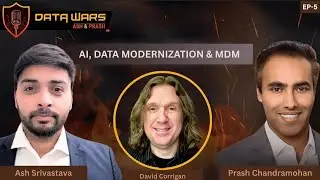 AI, Data Modernization & MDM: 2025 Trends with David Corrigan | Data Wars EP-5