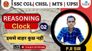 Clock - 02 - Reasoning | P.R Sir | VIDHI E LEARNING POINT | SSC CGL | CHSL | MTS | GD