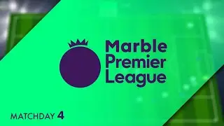 MARBLE SOCCER - Marble Premier League - MATCHDAY 4