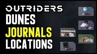 Outriders: Dunes - All Journal Locations