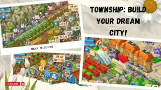 Township: Build Your Dream City!