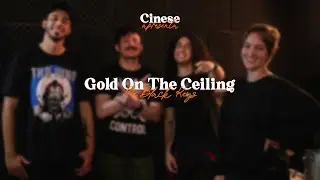 Cinese - Gold On The Ceiling (The Black Keys) | Studio Sessions