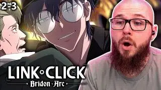 The Not-London Arc | LINK CLICK Bridon Arc Episode 2-3 Reaction