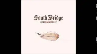 SOUTH BRIDGE - Field Of Dreams