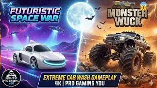 Futuristic Space Car Wash VS Monster Truck Wash | Extreme Car Wash Gameplay 4K | @ProGamingYou