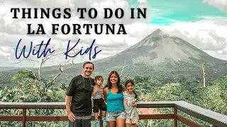 LA FORTUNA FOR KIDS | Top Activities for Kids in La Fortuna, Arenal Costa Rica