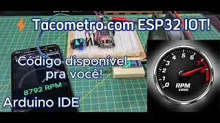 Tutorial Completo: ESP32 🌐 IoT como Tacômetro Digital | RPM em Tempo Real