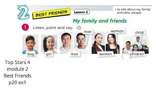 Top Stars 4 module 2 Best Friends p20 ex1