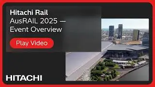 Hitachi Rail at AusRAIL Plus 2025