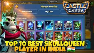 Top 10 Best Skeleton Deck Player of India 🇮🇳 | Castle Crush | Saurav Stylish Gaming