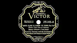 1935 Tommy Dorsey - Santa Claus Is Comin’ To Town (Cliff Weston & Edythe Wright, vocal)