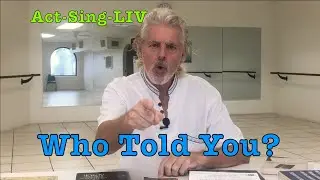 Who Told You? Act, sing, LIV.