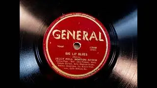 BIG LIP BLUES by Jelly Roll Morton Seven 1940