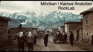 Mihriban I Karnus Anatolian RockLab