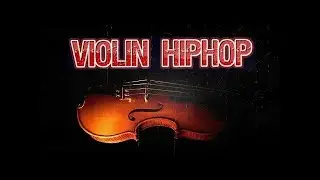 Violin HipHop/Rap Instrumental Mix 2016