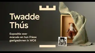 Twadde Th&uacute;s | expositie over evacu&eacute;s en hun Friese gastgezinnen in de Tweede Wereldoorlog