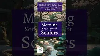 🔥Morning Song & Quote for Seniors 