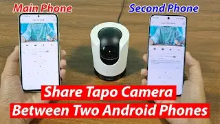 How to connect tapo camera to second phone