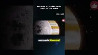 Voyager 2'S Discovery Of Jupiter's 14TH Moon