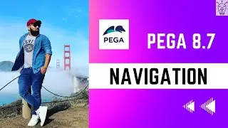 Pega 8.7 | Navigation Rule in Pega for Absolute Beginners Explained | Day 47