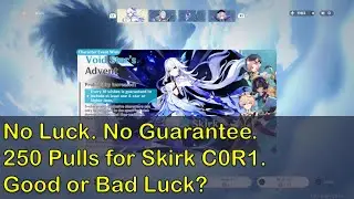 No Luck. No Guarantee. 250 Pulls for Skirk C0R1. Good or Bad Luck? - Genshin Impact Gacha Moment