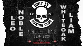 UNIT 13 * FIGHT CLUB CHAMPIONSHIP *  SENIOR BOUT 3 Leo Noble vs Liam Whiteoak