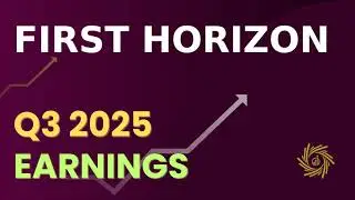 First Horizon FHN Q3 2025 Earnings Call