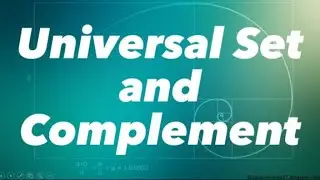 Universal Set and Complement | Set Theory Explained