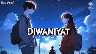 Diwaniyat || New Hindi Sad Romantic song || Official Music || Heart Touching || New Hindi Song 